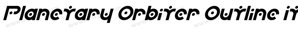 Planetary Orbiter Outline Italic字体转换